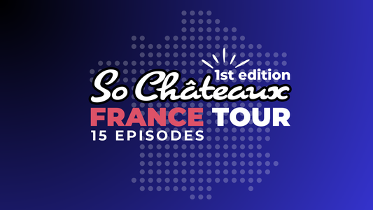PASS So Châteaux FRANCE TOUR - 1st Edition